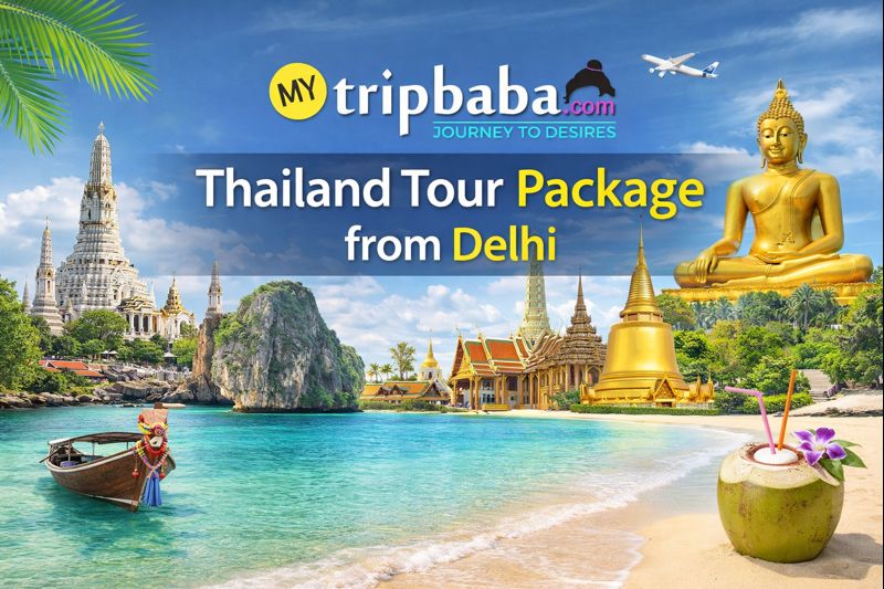 Unforgettable Thailand Tour Package from Delhi with My Trip Baba